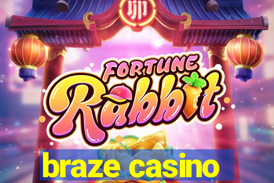 braze casino